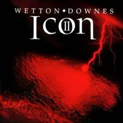 John Wetton And Geoffrey Downes : Icon II - Rubicon